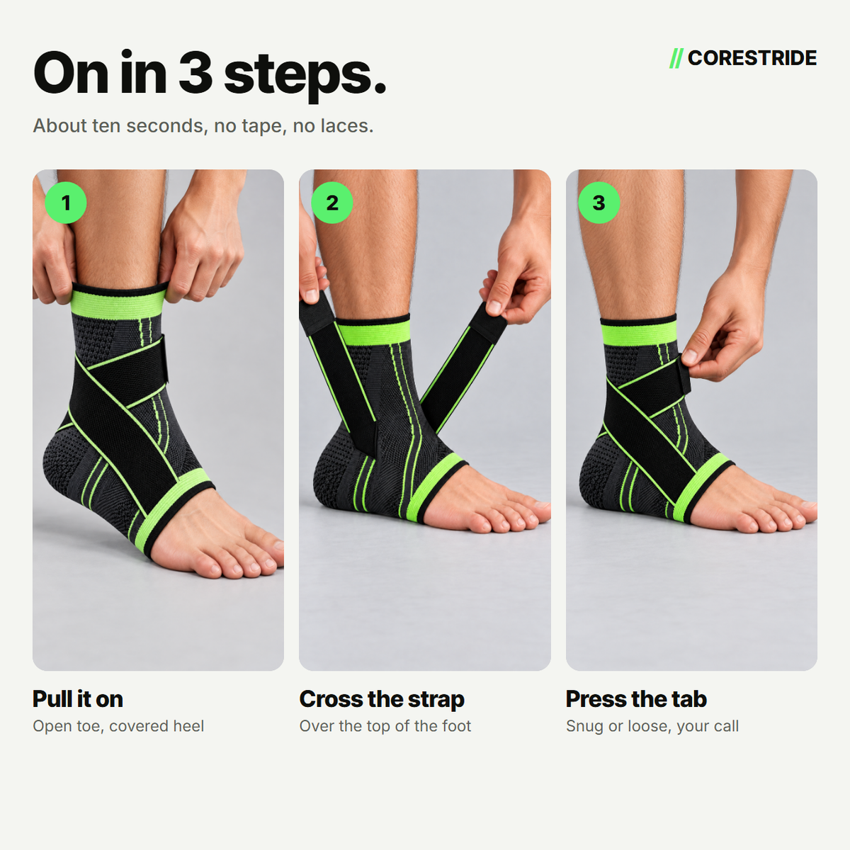 How to put on the Corestride ankle sleeve in 3 steps: pull it on, cross the strap, press the tab
